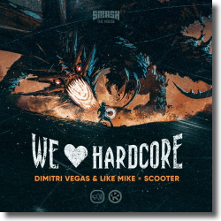 Cover: Dimitri Vegas & Like Mike & Scooter - We Love Hardcore