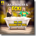 Cover: Julia Bender & Ecki - Du, die Wanne ist voll