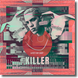 Cover: Why So Sad x Kush Kush x Louis III - Killer