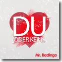 Cover:  Mr. Radingo - Du oder keine