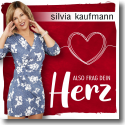 Cover: Silvia Kaufmann - Also frag dein Herz
