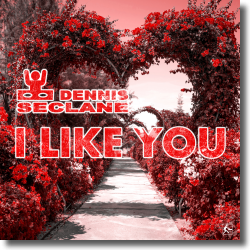 Cover: Dennis Seclane - I Like You