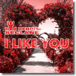 Cover: Dennis Seclane - I Like You