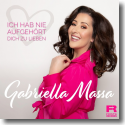 Cover: Gabriella Massa - Ich hab nie aufgehört dich zu lieben
