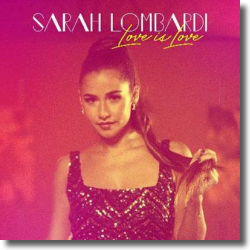 Cover: Sarah Lombardi - Love Is Love