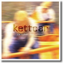 Cover: Kettcar - Zwischen den Runde