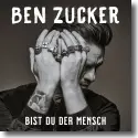 Cover:  Ben Zucker - Bist du der Mensch