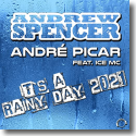 Cover:  Andrew Spencer & André Picar feat. Ice MC - It's A Rainy Day 2021