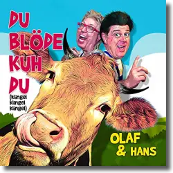 Cover: Olaf & Hans - Du blde Kuh Du (Klingel Klingel Klingel)