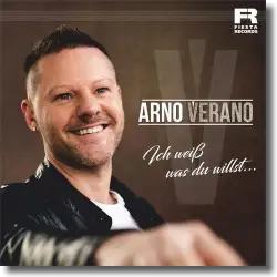 Cover: Arno Verano - Ich wei was du willst