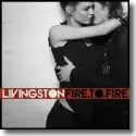 Cover:  Livingston - Fire To Fire
