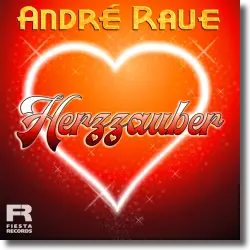 Cover: Andr Raue - Herzzauber