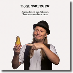 Cover: Christian Bogensberger - Anarchisten auf der Autobahn, Taoisten unterm Birnenbaum