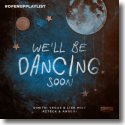 Cover: Dimitri Vegas & Like Mike & Azteck & Angemi - We'll Be Dancing Soon