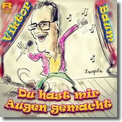 Cover: Viktor Baum - Du hast mir Augen gemacht