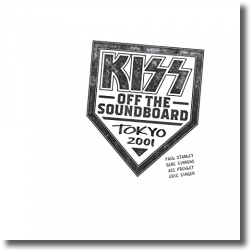 Cover: KISS - KISS Off The Soundboard: Tokyo 2001