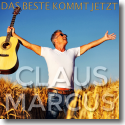 Cover: Claus Marcus - Das Beste kommt jetzt
