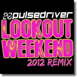 Cover: Pulsedriver - Lookout Weekend 2012