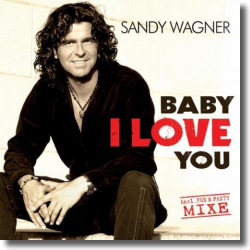 Cover: Sandy Wagner - Baby I Love You
