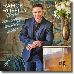 Cover: Ramon Roselly - Wenn ein Schiff vorber fhrt