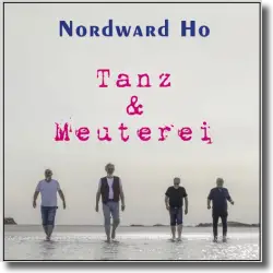 Cover: Nordward Ho - Tanz & Meuterei