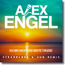 Cover: Alex Engel - Ich bin nicht der beste Tänzer (Strandkorb & Sun-Remix)