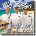 Cover: Die Schlagerpiloten - Blue Hawaii