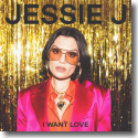 Cover: Jessi J - I Want Love