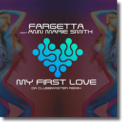 Cover: Fargetta - My First Love (Da Clubbmaster Remix)