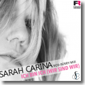 Cover: Sarah Carina - Ich bin ich (Wir sind wir) [Rod Berry Mix]