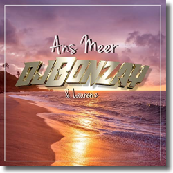 Cover: DJ Bonzay & Laurenz - Ans Meer