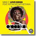 Cover:  Mike C x Ntokozo Mthethwa - Love Reign