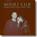 Cover:  Montez & ELIF - Immer wenn ich gehen will