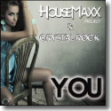 Cover: HouseMaxx & Crystal Rock - You
