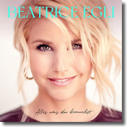 Cover: Beatrice Egli - Alles was du brauchst