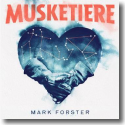 Cover: Mark Forster - Musketiere