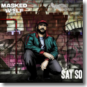 Cover: Masked Wolf - Say So
