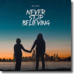 Cover: Glasi - Never Stop Believing