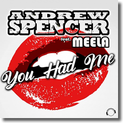 Cover: Andrew Spencer feat. MEELA - You Had Me