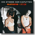 Cover: Bluthund feat. Antifuchs - Die Stimme der Kaputten