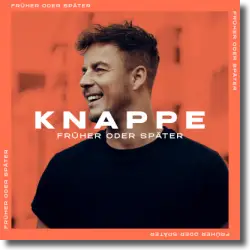 Cover: Knappe - Frher oder spter