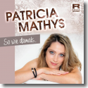 Cover: Patricia Mathys - So wie damals