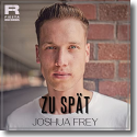 Cover: Joshua Frey - Zu Spät