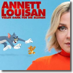 Cover: Annett Louisan - Vielen Dank, für die Blumen (aus dem Kinofilm 'Tom & Jerry')