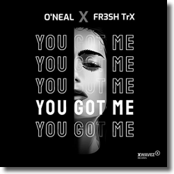 Cover: O'Neal x FR3SH TrX - You Got Me