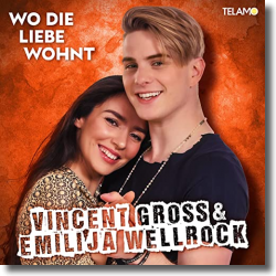 Cover: Vincent Gross & Emilija Wellrock - Wo die Liebe wohnt