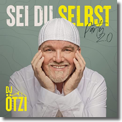 Cover: DJ Ötzi - Sei du selbst - Party 2.0