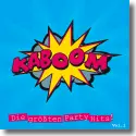 Cover:  KABOOM - Die grten Party Hits Vol. 1 - Various Artists