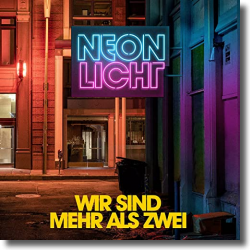 Cover: Neonlicht - Wir sind mehr als zwei