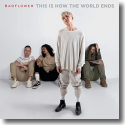 Cover: Badflower - This Is How The World Ends